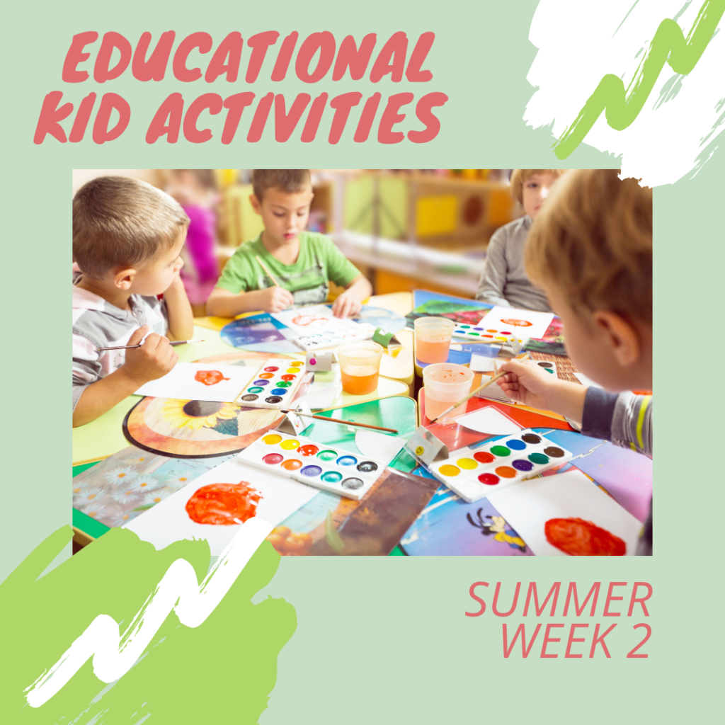 Kid Activities Summer Week 2
