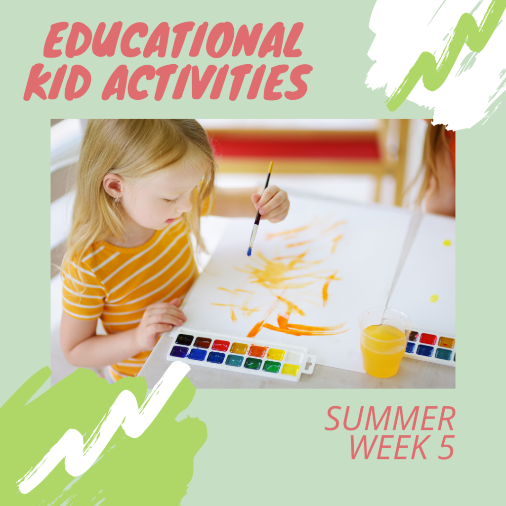 Kid Activities Summer Week 5