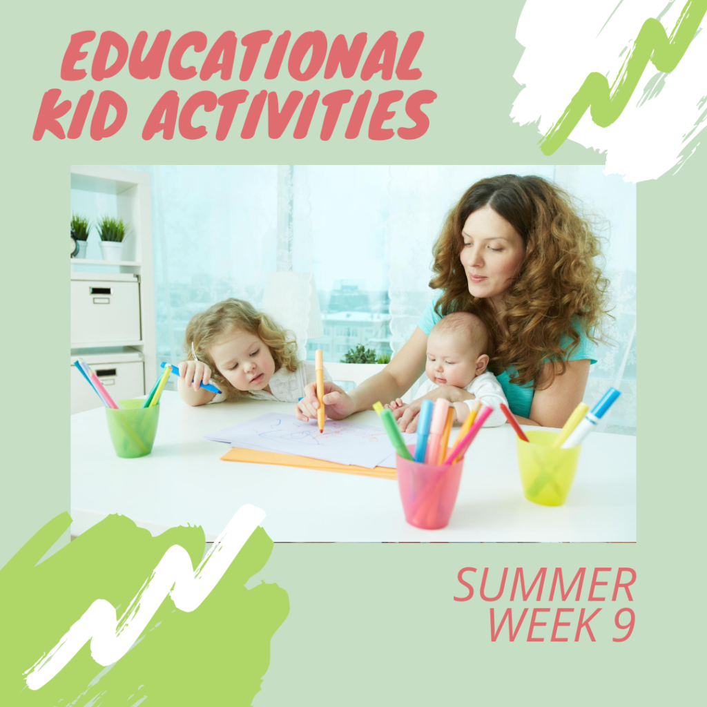 Kid Activities Summer Week 09