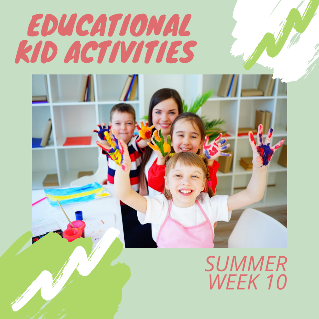 Kid Activities Summer Week 10